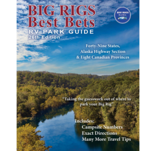 BIG RIGS BEST BETS CAMPGROUND DIRECTORY TWENTY FIFTH EDITION -Physical Copy